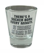 There&#39;s a Sucker Born Every Day But Swallowers Are Harder To Find Shot G... - €5,79 EUR