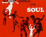 Square Dance With Soul [Vinyl] - £40.59 GBP