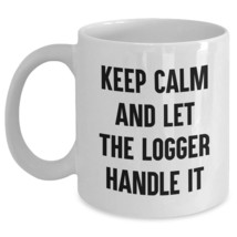 Funny Logger Gifts for Valentine&#39;s Day, White Coffee Mug with Keep Calm ... - $17.59+