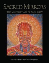 Sacred Mirrors: The Visionary Art of Alex Grey [Paperback] Grey, Alex; W... - $110.23 MXN