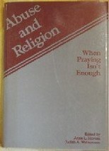 Abuse and Religion: When Praying Isn&#39;t Enough [Hardcover] Anne L. Horton... - £5.91 GBP