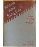 Abuse and Religion: When Praying Isn&#39;t Enough [Hardcover] Anne L. Horton... - £6.21 GBP