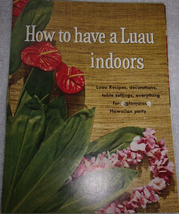 Vintage How To Have A Luau Indoors Booklet 1950s - £5.57 GBP