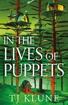 In the Lives of Puppets by TJ Klune - Paperback Shipping Worldwide - £12.75 GBP
