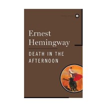 Death in the Afternoon Ernest Hemingway - $39.00