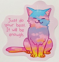 Just Do Your Best. It Will Be Enough. Cat Sticker Decal Multicolor Embel... - £1.83 GBP