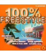 100% FREESTYLE VOL 6 CD 2004 18 TRACKS KIM ETSY ASHLEY CHANNELLE RICHIE ... - £35.02 GBP