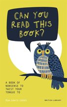 Can You Read This Book?: A Book of Nonsense to Twist Your Tongue To [Har... - £7.98 GBP