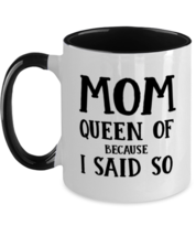 Funny Mom Gift, Mom Queen Of Because I Said So, Unique Best Birthday Two Tone  - £17.50 GBP
