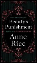 Beauty&#39;s Punishment: A Novel (A Sleeping Beauty Novel) [Paperback] Roquelaure, A - £2.34 GBP