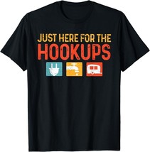 Just Here For The Hookups Funny Camping Lover Camper T-Shirt - £11.18 GBP+
