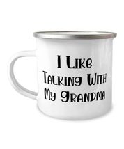 Perfect Grandma, I Like Talking With My Grandma, Grandma 12oz Camper Mug From Gr - £15.39 GBP