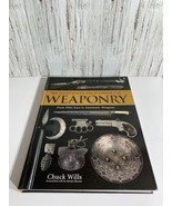 The Illustrated Encyclopedia of Weaponry: From Flint Axes to Automatic W... - £15.15 GBP