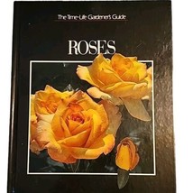 ROSES Time-Life Gardeners Guide Book Hardcover Gardening - £13.87 GBP