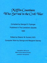 Civil War - Mifflin Countians Who Served in the Civil War - £7.90 GBP