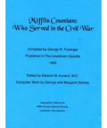 Civil War - Mifflin Countians Who Served in the Civil War - £7.83 GBP