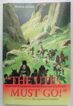 The Utes Must Go! American Expansion Removal of a People  by Peter Decke... - £30.35 GBP