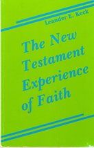 New Testament Experience of Faith [Paperback] Keck, Leander E. - $19.99