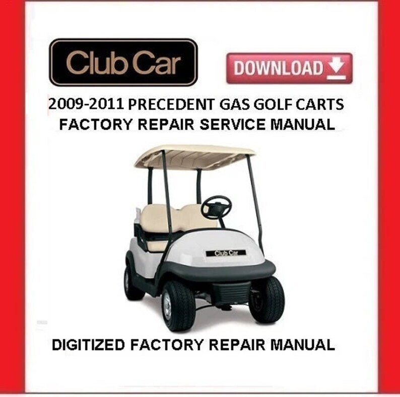 Primary image for 2009-2011 CLUB CAR Precedent Gasoline Golf Cart Service Repair Manual 
