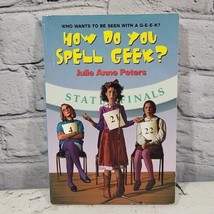 How Do You Spell Geek? Julie Anne Peters 1997 Paperback - £9.19 GBP