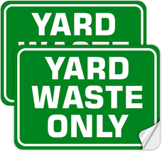 Yard Waste Sticker Yard Waste Only Signs 2 Pack 10&quot; X 7&quot; Recycle Yard Debris Onl - £8.72 GBP