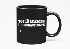 Make Your Mark Design Top 10 Reasons I Procrastinate Funny Procrastinati... - $21.77+