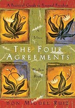 The Four Agreements: A Practical Guide to Personal Freedom (A Toltec Wisdom ... - £5.64 GBP