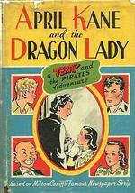 April Kane And The Dragon Lady By Milton Caniff Whitman Hc 1942 [Hardcover] Milt - £61.14 GBP