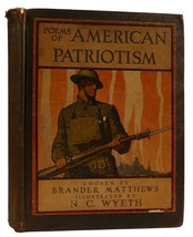 Brander Matthews N. C. Wyeth Poems Of American Patriotism 1st Edition 1st Print - £722.49 GBP