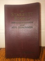 The Starrett Book for Motor Machinists &amp; Auto Repairmen Vol III 1926 2nd... - $24.95