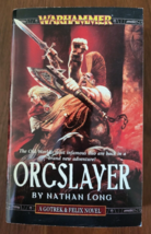 Warhammer: Gotrek and Felix: Orcslayer by Nathan Long (2006, Paperback) - £3.93 GBP
