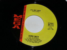 Sammi Smith It&#39;s Not Easy Never Been To Spain 45 Rpm Record Vintage Mega Label - £12.63 GBP