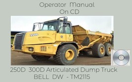John Deere 250D  300D Articulated Dump Truck BELL  DW  Operation Manual TM2115 - £15.12 GBP+