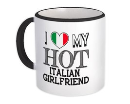 I Love My Hot Italian Girlfriend : Gift Mug Italy Flag Country Valentines Day - £12.68 GBP