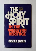 The Holy Spirit in the Wesleyan Heritage Mack B. Stokes 1985 Paperback  - £6.22 GBP