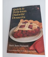 Quick and Delicious Diabetic Desserts by Mary J. Finsand (1994, Trade Pa... - $151.63 MXN