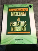 Essentials Of Maternal &amp; Pediatric Nursing, - £14.67 GBP
