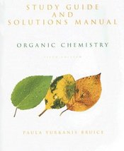 Study Guide and Solutions Manual for Organic Chemistry Bruice, Paula Yur... - £30.09 GBP