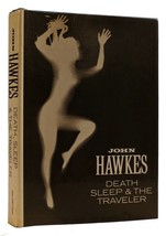 John Hawkes Death Sleep And The Traveler 1st Edition 1st Printing - £82.00 GBP