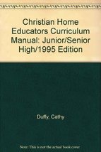 Christian Home Educators Curriculum Manual: Junior/Senior High/1995 Edition [Pap - £194.66 GBP