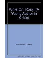 WRITE ON, ROSY (A YOUNG AUTHOR IN CRISIS) Greenwald - $4.12 CAD