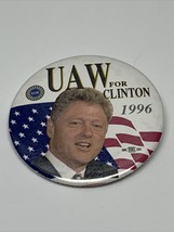 UAW for Clinton 1996 Presidential Election Campaign Button Pin KG - £7.01 GBP