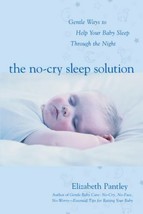 The No-Cry Sleep Solution : Gentle Ways to Help Your Baby Sleep Through the Nigh - £3.41 GBP