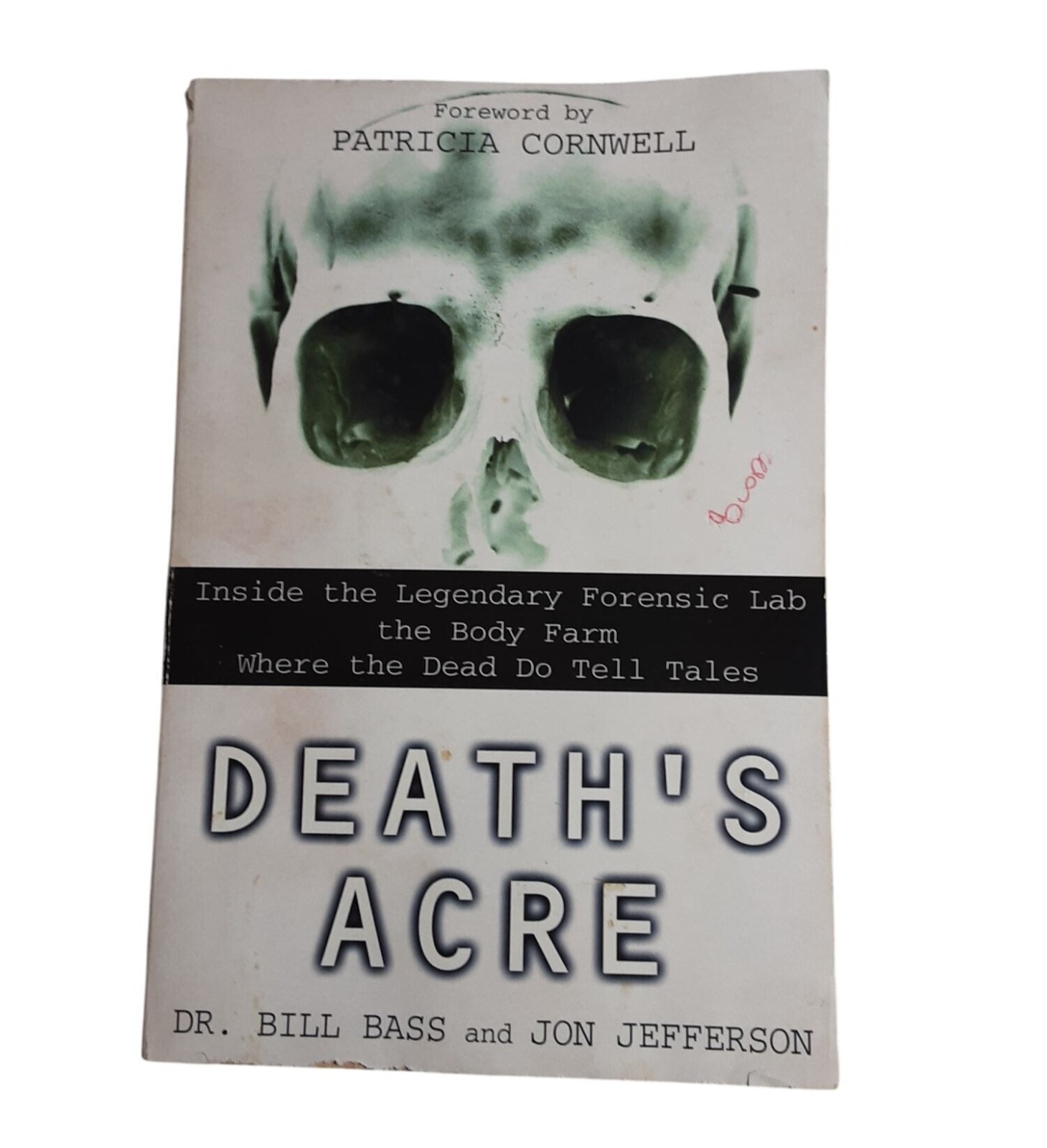 Deaths Acre Inside the Legendary Forensic Lab the Body Farm Bill Bass  J... - £6.67 GBP