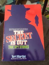 The Secret Is Out: True Spy Stories Martini, Teri and Morrill, Leslie - £2.34 GBP