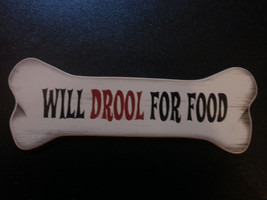 Wood Plaque Dog Lover Bone Magnet-Made in USA-&quot;Will drool for food&quot; - £4.67 GBP