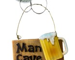 Midwest-CBK Man Cave Sign Ornament 4 inches high Embossed - $8.56