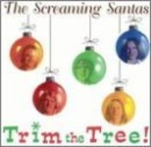 Trim the Tree [Audio CD] Screaming Santas - $12.86