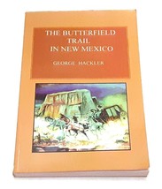 The Butterfield Trail in New Mexico by George Hackler - Signed 1st Printing - £33.93 GBP