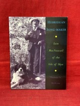 Hebridean Song Maker Iain MacNeacail of Isle of Skye w/ CD Gaelic Folklore Music - £61.12 GBP